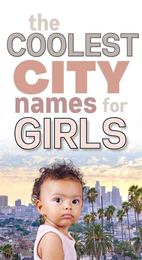 160 Seriously Cool City Names for Girls [2024].